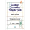 Sağlam Çocuklar Yetiştirmek