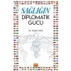 Sağlığın Diplomatik Gücü