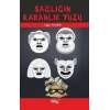 Sağlığın Karanlık Yüzü