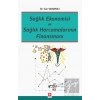 Sağlık Ekonomisi ve Sağlık Harcamalarının Finansmanı