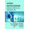 Sağlık Ekonomisinde Güncel Konular ve Tartışmalar