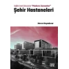 Sağlık Emek Sürecinde “Modern Zamanlar” Şehir Hastaneleri