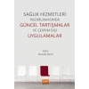 Sağlık Hizmetleri Pazarlamasında Güncel Tartışmalar ve Çevrim Dışı Uygulamalar