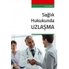Sağlık Hukukunda Uzlaşma