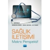 SAĞLIK İLETİŞİMİ -Makro Perspektif-