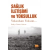 SAĞLIK İLETİŞİMİ VE YOKSULLUK - Yoksulsan Yoksun…