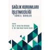 SAĞLIK KURUMLARI İŞLETMECİLİĞİ - Güncel Konular