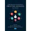 Sağlık Kurumları Perspektifinden Örgütsel Davranış - Seçme Konular