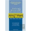 Sağlık ve Biyolojik Bilimlerde Araştırma
