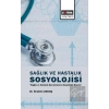 Sağlık ve Hastalık Sosyolojisi