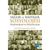 SAĞLIK VE HASTALIK SOSYOLOJİSİ: Düşünürler ve Düşünceler