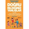 Sağlıklı ve Mutlu Çocuklar İçin Doğru Bildiğiniz Yanlışlar