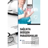 Sağlıkta Değişen Paradigmalar