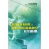 Sağlıkta Kalite ve Mükemmellik Arayışı - Altı Sigma