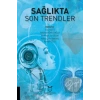 Sağlıkta Son Trendler