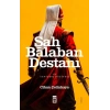 Şah Balaban Destanı - Bir Yeniçeri Hikayesi