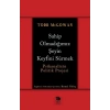 Sahip Olmadığımız Şeyin Keyfini Sürmek - Psikanalizin Politik Projesi