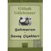 Şahmeran - Savaş Çiçekleri