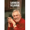 Sahnede Yaşamak - Rutkay Aziz ile Söyleşi