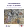 Saint Euphemia and Her Church in Istanbul