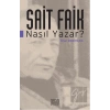 Sait Faik Nasıl Yazar?