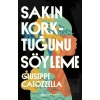 Sakın Korktuğunu Söyleme