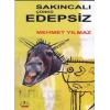 Sakıncalı, Çünkü Edepsiz