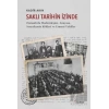 Saklı Tarihin İzinde