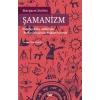 Şamanizm - Değişen Bilinç Hallerinde ”Ruhlar Dünyasıyla Bağlantı Kurmak”