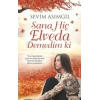Sana Hiç Elveda Demedim ki