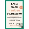 Sana Nasıl Yeniden Güveneceğim?