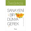 Sana Yeni Bir Dünya Gerek