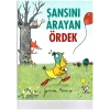 Şansını Arayan Ördek