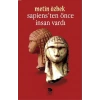Sapiensten Önce İnsan Vardı