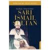 Sarı İsmail Sultan - Hacı Bektaş-ı Veli’nin Has Halifesi
