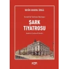 Şark Tiyatrosu: Osmanlıda Tiyatronun Başlangıcı