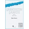 Şarkısızın Şarkısı (Şiirler 2012-2017)