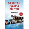 Şark’tan Garp’a Bir Yol