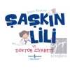 Şaşkın Lili ve Doktor Ziyareti