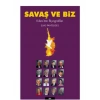 Savaş ve Biz