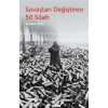 Savaşları Değiştiren 50 Silah