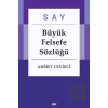 Say Büyük Felsefe Sözlüğü (2 Cilt Takım)