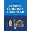 Seçme Konular ile Güncel Ekonomik Sorunlar - Yeşim Kubar