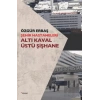 Şehir Hastaneleri: Altı Kaval Üstü Şişhane