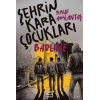 Şehrin Kara Çocukları