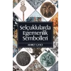 Selçuklularda Egemenlik Sembolleri