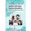 Selim Ka’dan Selim KAAN’a