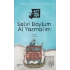 Selvi Boylum Al Yazmalım