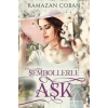 Sembollerle Aşk