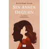 Sen Annen Değilsin